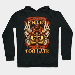 Funny When the DM Smiles, It's Already Too Late Hoodie